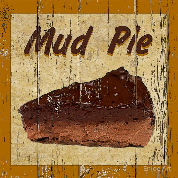Mud-Pie by Enloe Art 